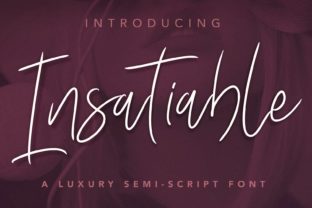 Insatiable Script: A Guide to This Luxurious Semi-Script Font